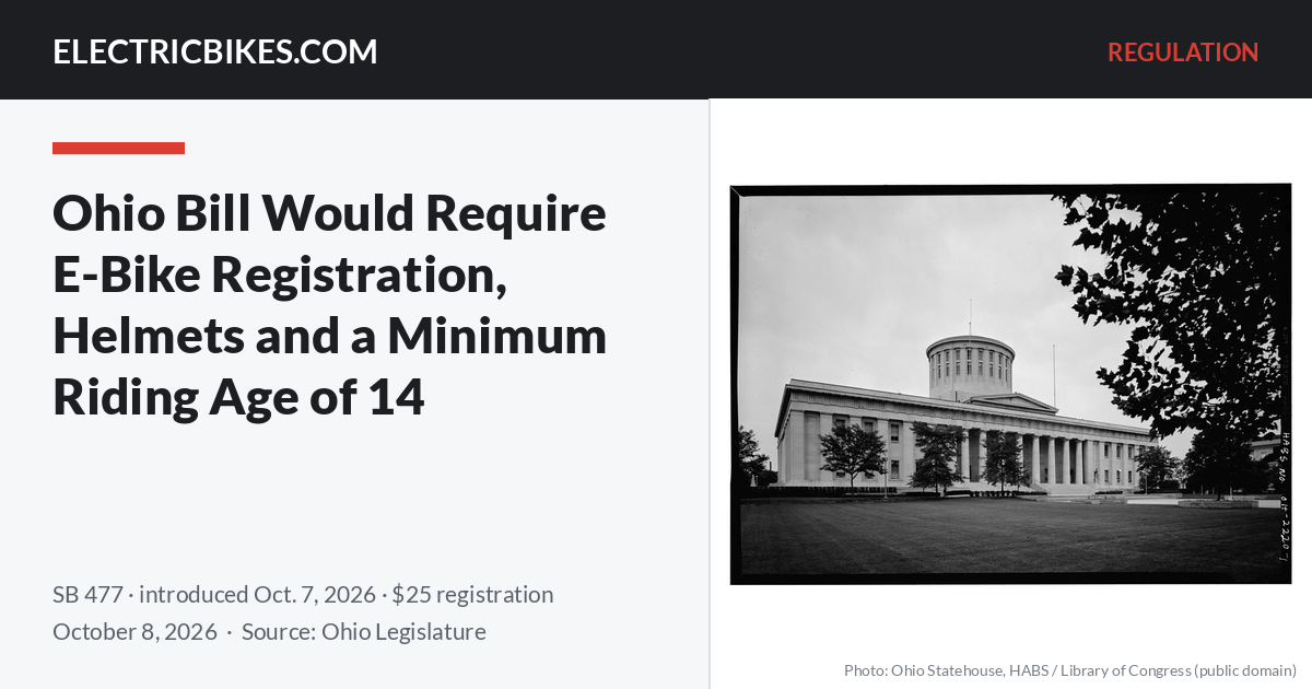 The Ohio Statehouse in Columbus, with the headline Ohio Bill Would Require E-Bike Registration, Helmets and a Minimum Riding Age of 14 — ElectricBikes.com Regulation