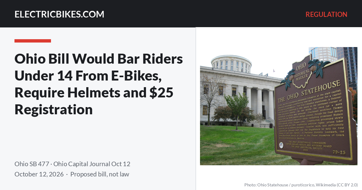 The Ohio Statehouse in Columbus, with the headline "Ohio Bill Would Bar Riders Under 14 From E-Bikes, Require Helmets and $25 Registration" — ElectricBikes.com Regulation