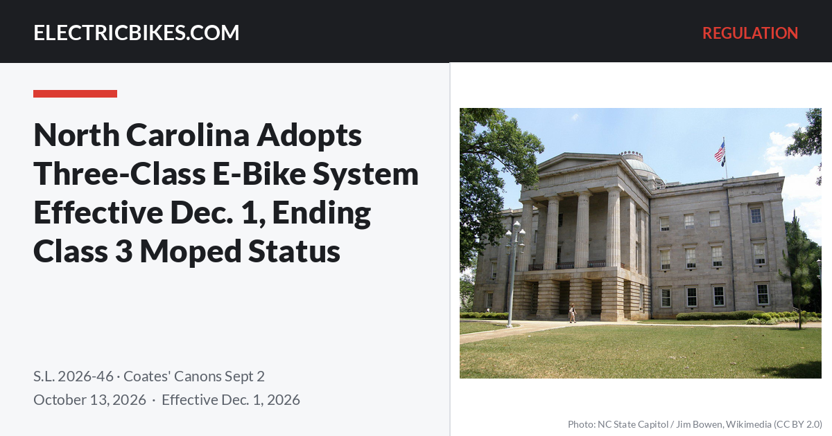 The North Carolina State Capitol in Raleigh, with the headline "North Carolina Adopts Three-Class E-Bike System Effective Dec. 1, Ending Class 3 Moped Status" — ElectricBikes.com Regulation