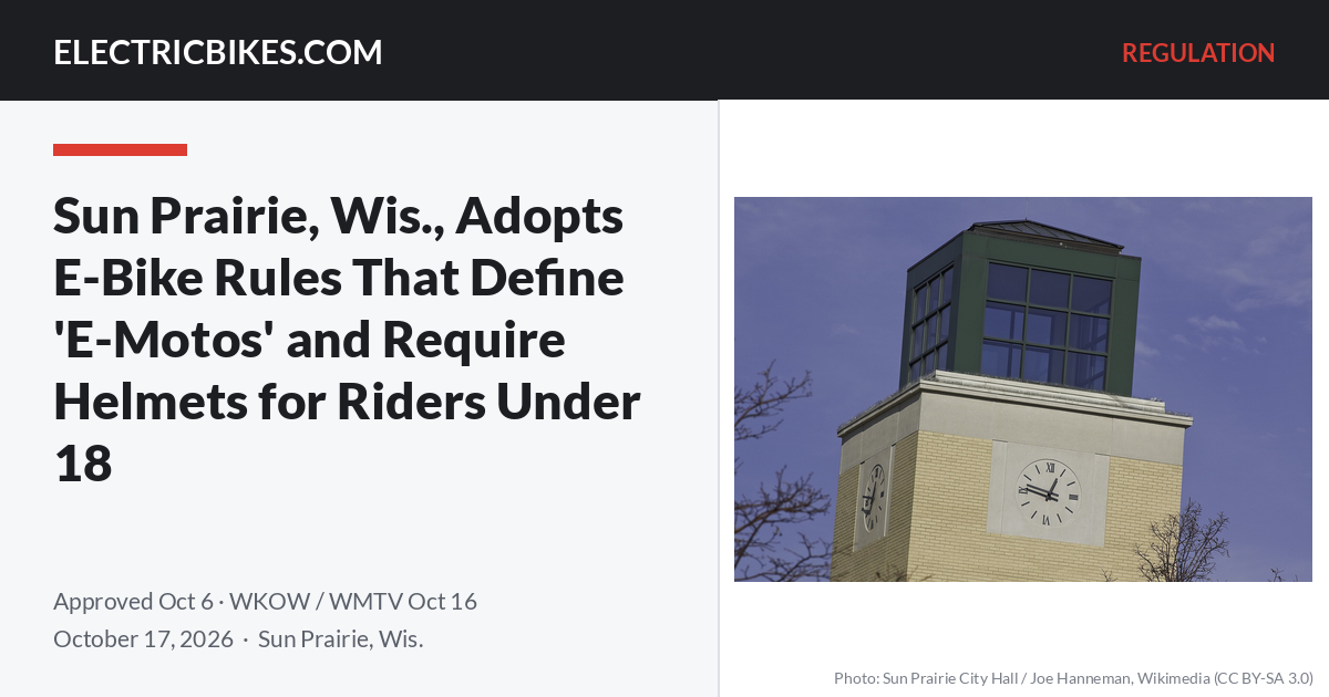 The Sun Prairie City Hall clock tower, with the headline "Sun Prairie, Wis., Adopts E-Bike Rules That Define 'E-Motos' and Require Helmets for Riders Under 18" — ElectricBikes.com Regulation