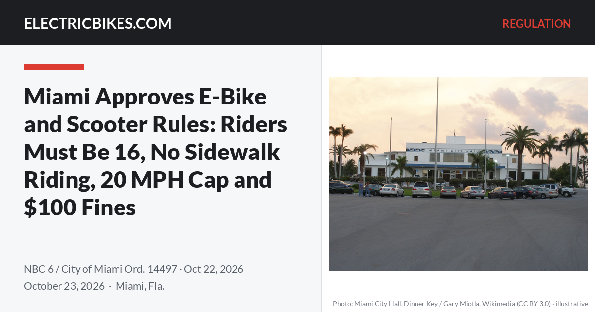 Miami Approves E-Bike and Scooter Rules: Riders Must Be 16, No Sidewalk Riding, 20 MPH Cap and $100 Fines