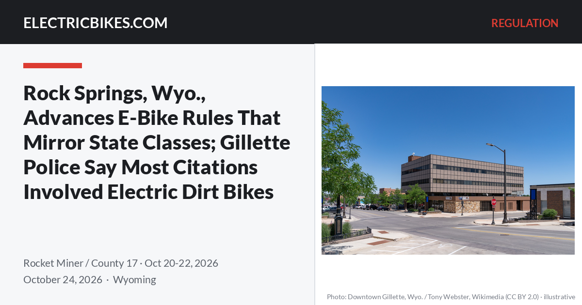 Downtown Gillette, Wyoming, with the headline "Rock Springs, Wyo., Advances E-Bike Rules That Mirror State Classes; Gillette Police Say Most Citations Involved Electric Dirt Bikes" — ElectricBikes.com