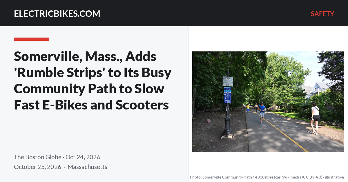 The Somerville Community Path looking west, with the headline "Somerville, Mass., Adds 'Rumble Strips' to Its Busy Community Path to Slow Fast E-Bikes and Scooters" — ElectricBikes.com